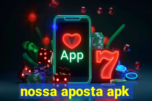 nossa aposta apk